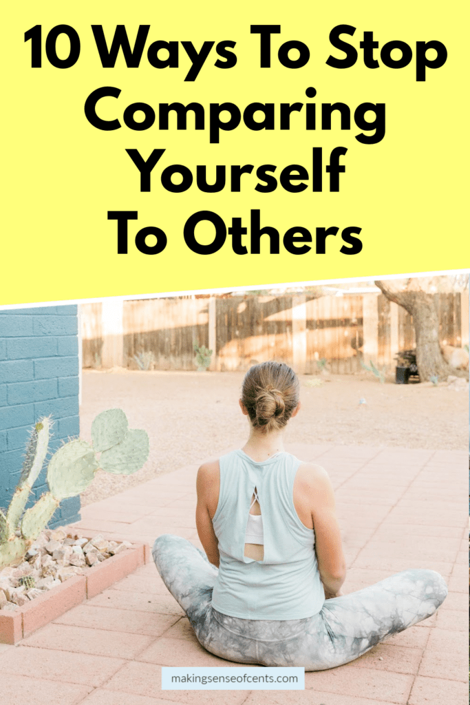 10 ways to stop comparing yourself to others